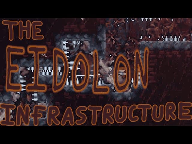 THE EIDOLON INFRASTRUCTURE